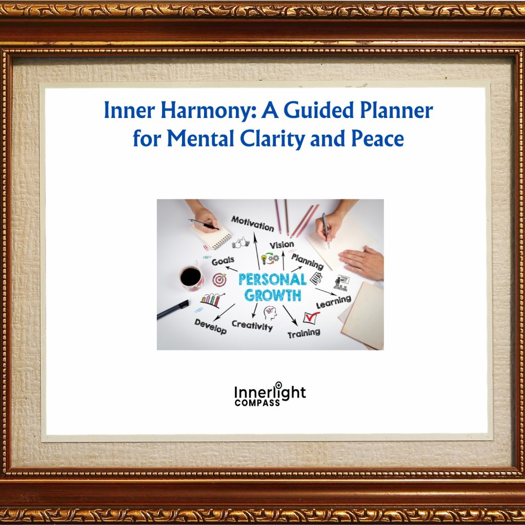 Inner Harmony: A Guided Planner for Mental Clarity and Peace